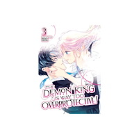 Seven Seas Entertainment, LLC The Demon King is Way Too Overprotective! Vol. 3 (häftad, eng)