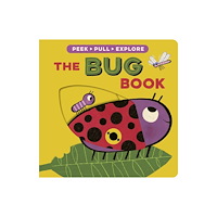 Little Tiger Press Group The Bug Book (bok, board book, eng)