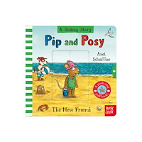 Nosy Crow Ltd Pip and Posy A Sliding Story The New Friend (bok, board book, eng)