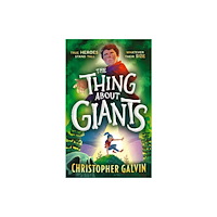 Walker Books Ltd The Thing About Giants (inbunden, eng)