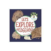 Catch a Leaf Publishing Let's Explore Hedgehogs (häftad, eng)