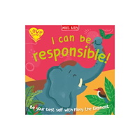 Miles Kelly Publishing Ltd I Can Be Responsible! (häftad, eng)