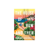 Bedford Square Publishers The House of Now and Then (häftad, eng)