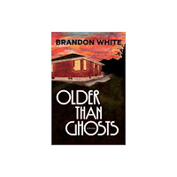 Lanternfish Press Older Than Ghosts (häftad, eng)