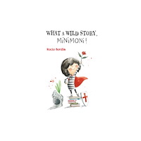 Albatros nakladatelstvi as What A Wild Story, Minimoni! (inbunden, eng)