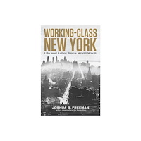 The New Press Working-Class New York (häftad, eng)