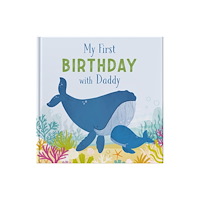 FROM YOU TO ME My First Birthday With Daddy (inbunden, eng)