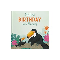 FROM YOU TO ME My First Birthday With Mummy (inbunden, eng)