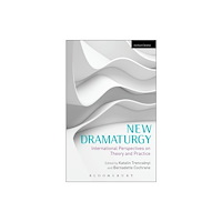 Bloomsbury Publishing PLC New Dramaturgy (inbunden, eng)