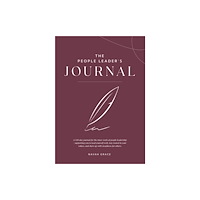 Brown Dog Books The People Leader’s journal (inbunden, eng)