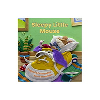 Firefly Books Ltd Sleepy Little Mouse (bok, board book, eng)