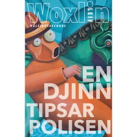 Leif Woxlin En djinn tipsar polisen (häftad)