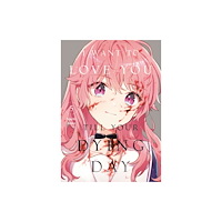 Kodansha America, Inc I Want to Love You Till Your Dying Day 5 (häftad, eng)