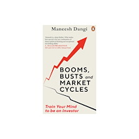 Penguin Random House India Booms, Busts and Market Cycles (inbunden, eng)