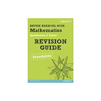 Pearson Education Limited Revise Edexcel GCSE Mathematics Edexcel Spec A Found Revision Guide (häftad, eng)