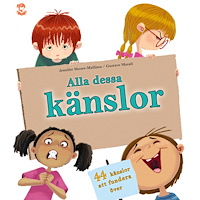 Jennifer Moore-Mallinos Alla dessa känslor : vad betyder de? (häftad)