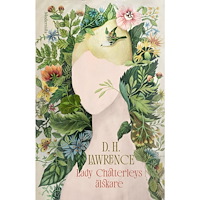 D. H. Lawrence Lady Chatterleys älskare (inbunden)