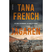 Tana French Jägaren (inbunden)