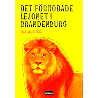 Rolf Almström Det förmodade lejonet i Brandenburg (bok, danskt band)