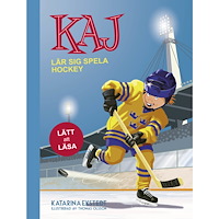 Katarina Ekstedt Kaj lär sig spela hockey (lätt att läsa) (inbunden)