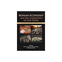 Casemate Publishers Roman Economy and the Acquisition of New Tastes (häftad, eng)