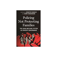 New York University Press Policing not Protecting Families (häftad, eng)