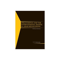 National Academies Press Space Science and the International Traffic in Arms Regulations (häftad, eng)