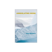 Bloomsbury Publishing PLC Annihilating Noise (häftad, eng)