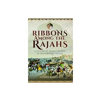 Pen & Sword Books Ltd Ribbons Among the Rajahs (häftad, eng)