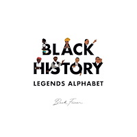 Alphabet Legends Black History Legends Alphabet (inbunden, eng)