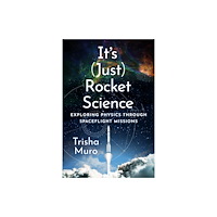 Johns Hopkins University Press It's (Just) Rocket Science (inbunden, eng)