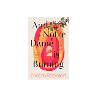 Little, Brown Book Group And Notre Dame is Burning (häftad, eng)