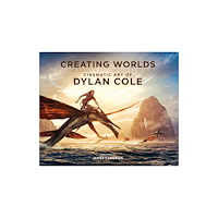 Titan Books Ltd Creating Worlds: The Disney and 20th Century Studios Cinematic Art of Dylan Cole (inbunden, eng)