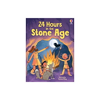 Usborne Publishing Ltd 24 Hours in the Stone Age (inbunden, eng)