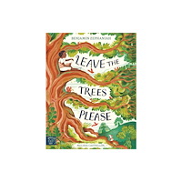 Magic Cat Publishing Leave the Trees, Please (häftad, eng)