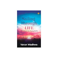 ANECDOTE PUBLISHING HOUSE Sailing Through Life (häftad, eng)