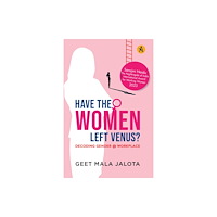ANECDOTE PUBLISHING HOUSE Have The Women Left Venus? (häftad, eng)