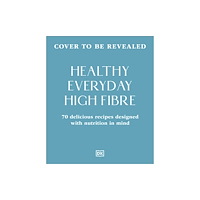 Dorling Kindersley Ltd Healthy Everyday High Fibre (häftad, eng)