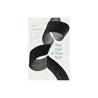 Wesleyan University Press The Hell of That Star (häftad, eng)