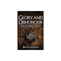 Amberley Publishing Glory and Dishonour (häftad, eng)