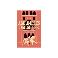 Interlink Publishing Group, Inc Abu Jmeel's Daughter & Other Stories (inbunden, eng)