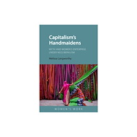 Edinburgh university press Capitalism's Handmaidens (häftad, eng)