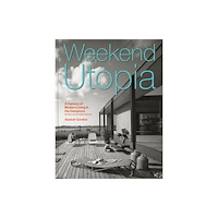 Chronicle Books Weekend Utopia Revised and Expanded Edition (inbunden, eng)