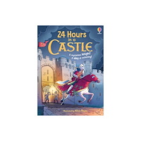 Usborne Publishing Ltd 24 Hours in a Castle (inbunden, eng)