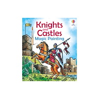 Usborne Publishing Ltd Knights and Castles Magic Painting (häftad, eng)
