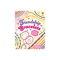 Usborne Publishing Ltd Friendship Bracelets (inbunden, eng)