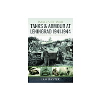 Pen & Sword Books Ltd Tanks and Armour at Leningrad 1941–1944 (häftad, eng)