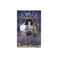 Roaring Brook Press The Spell for Unraveling (inbunden, eng)
