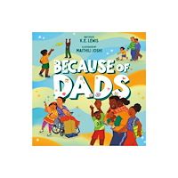 Roaring Brook Press Because of Dads (inbunden, eng)