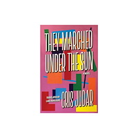 Fonograf Editions They Marched Under the Sun (häftad, eng)